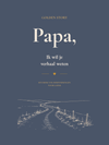 Papa, ik wil je verhaal weten
